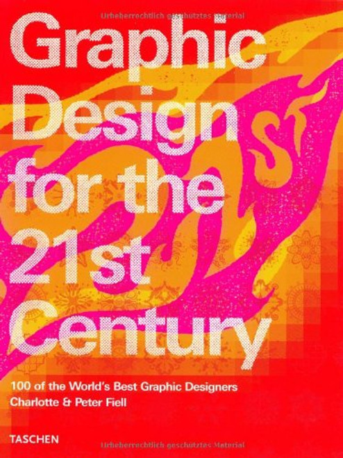 Graphic Design for the 21st Century: 100 of the World's Best Graphic Designers