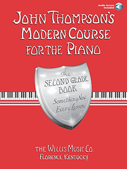 John Thompson's Modern Course for the Piano - Second Grade (Book/Audio): Second Grade - Book/Audio (John Thompson's Modern Course for the Piano Series)