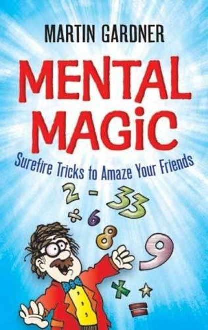 Mental Magic: Surefire Tricks to Amaze Your Friends (Dover Children's Activity Books)