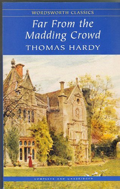 Far from the Madding Crowd (Wordsworth Classics)