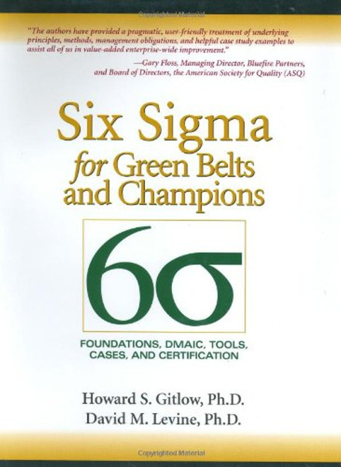 Six Sigma for Green Belts and Champions: Foundations, DMAIC, Tools, Cases, and Certification