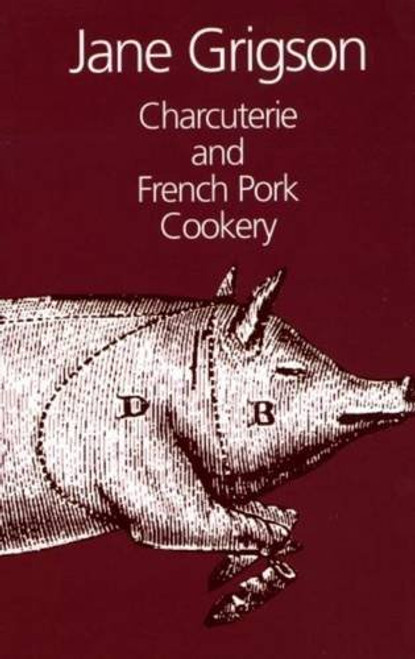 Charcuterie and French Pork Cookery