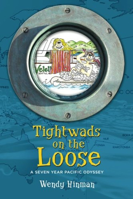 Tightwads on the Loose: A Seven Year Pacific Odyssey