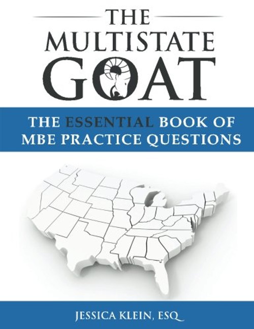 The Multistate Goat: The Essential Book of MBE Practice Questions