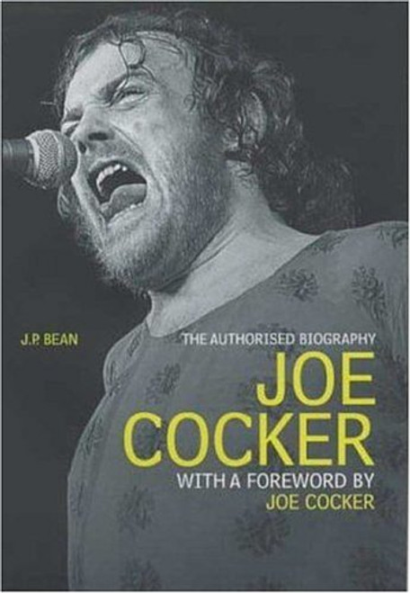 Joe Cocker: The Authorised Biography