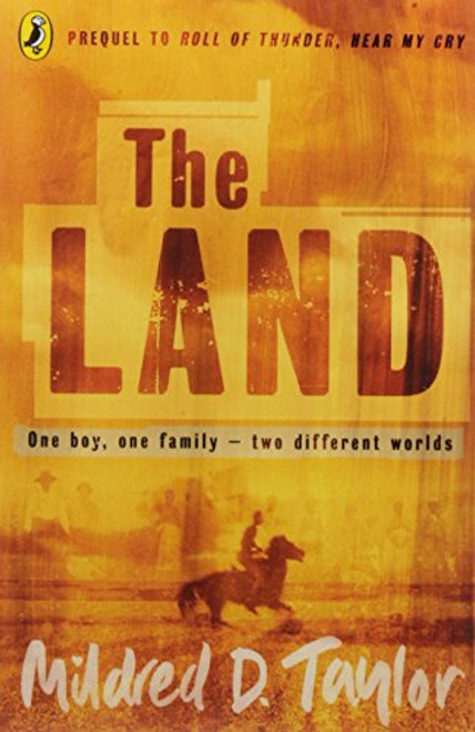 The Land: Prequel to Roll of Thunder, Hear My Cry (Puffin Teenage Books)