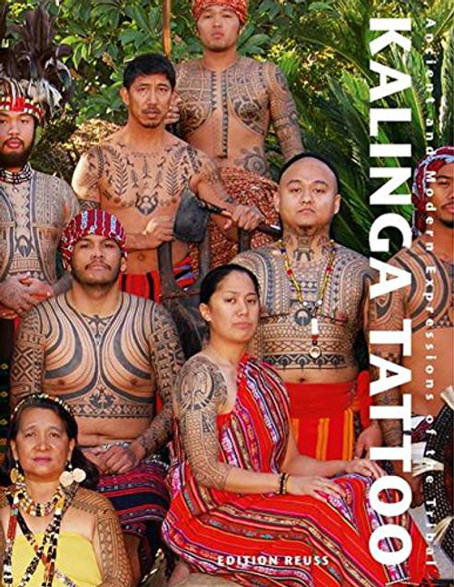 Kalinga Tattoo: Ancient & Modern Expressions of the Tribal (German Edition)