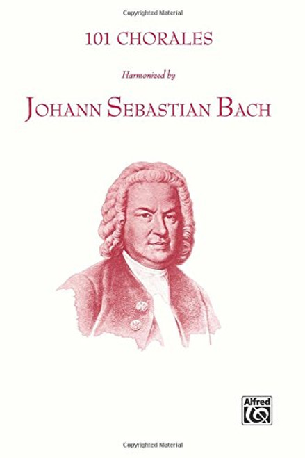 101 Chorales Harmonized by Johann Sebastian Bach: SATB (Belwin Edition)