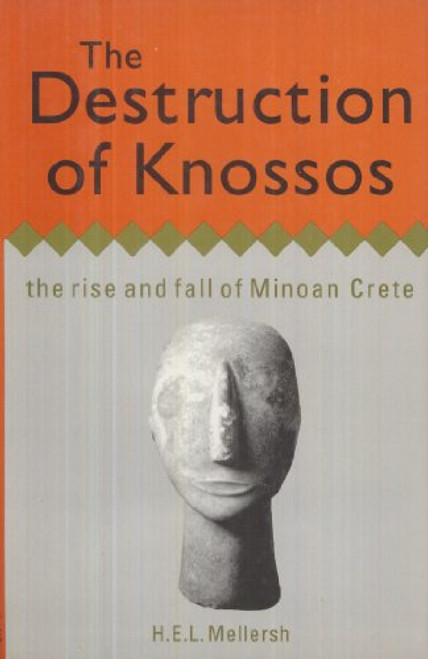 The Destruction of Knossos: The Rise and Fall of Minoan Crete