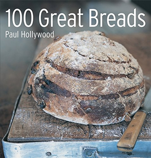 100 Great Breads: The Original Bestsell