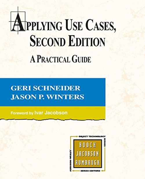 Applying Use Cases: A Practical Guide (2nd Edition)