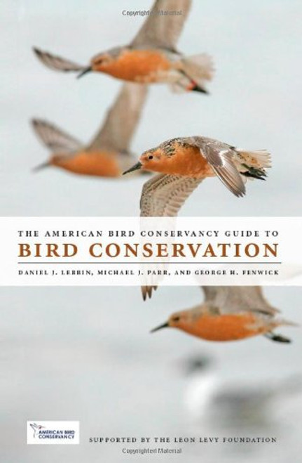 The American Bird Conservancy Guide to Bird Conservation