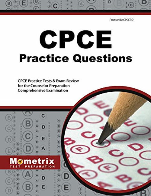 CPCE Practice Questions: CPCE Practice Tests & Exam Review for the Counselor Preparation Comprehensive Examination