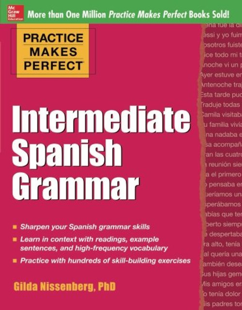 Practice Makes Perfect: Intermediate Spanish Grammar: With 160 Exercises (Practice Makes Perfect Series)