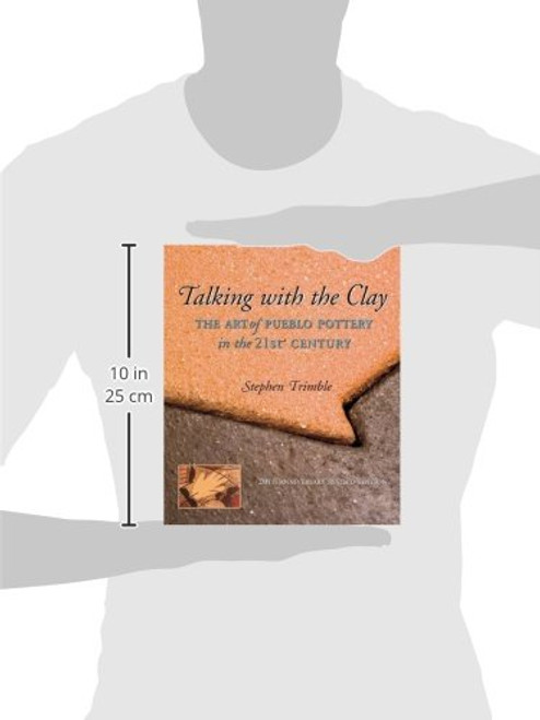 Talking With the Clay: The Art of Pueblo Pottery in the 21st Century, 20th Anniversary Revised Edition (Native Arts and Voices)