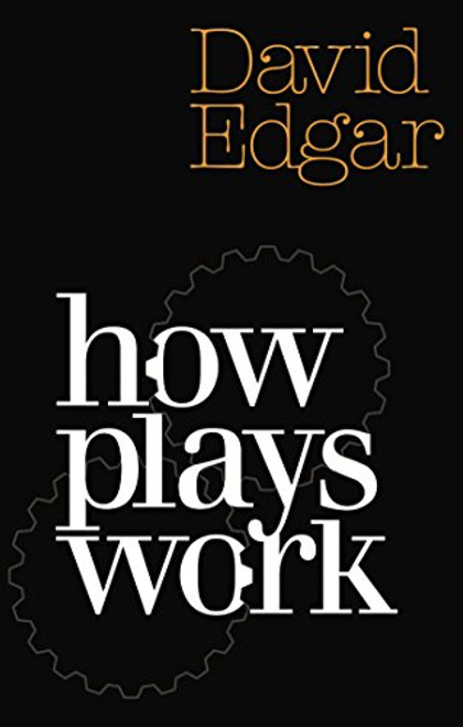 How Plays Work (Nick Hern Books)