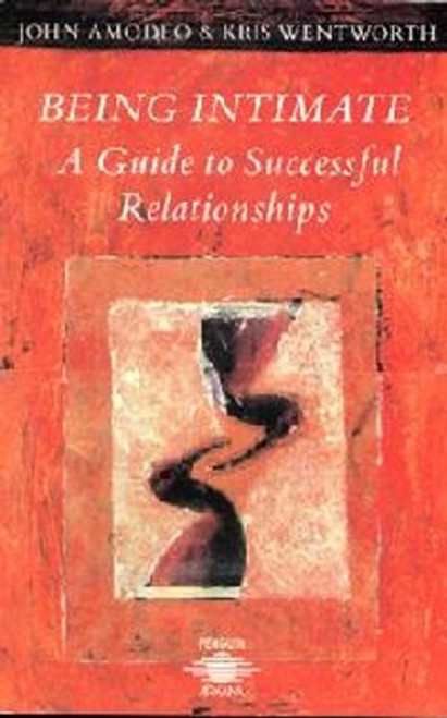Being Intimate: A Guide to Successful Relationships (Arkana)