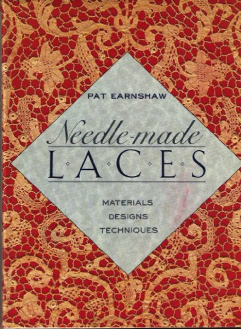 Needle-Made Laces: Materials, Designs, Techniques