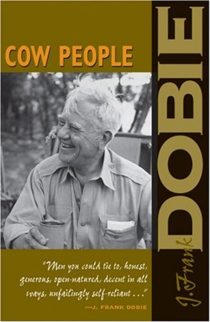 Cow People (J. Frank Dobie Paperback Library)