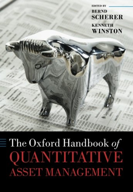 The Oxford Handbook of Quantitative Asset Management (Oxford Handbooks)