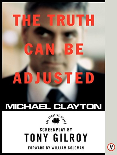 Michael Clayton: The Shooting Script