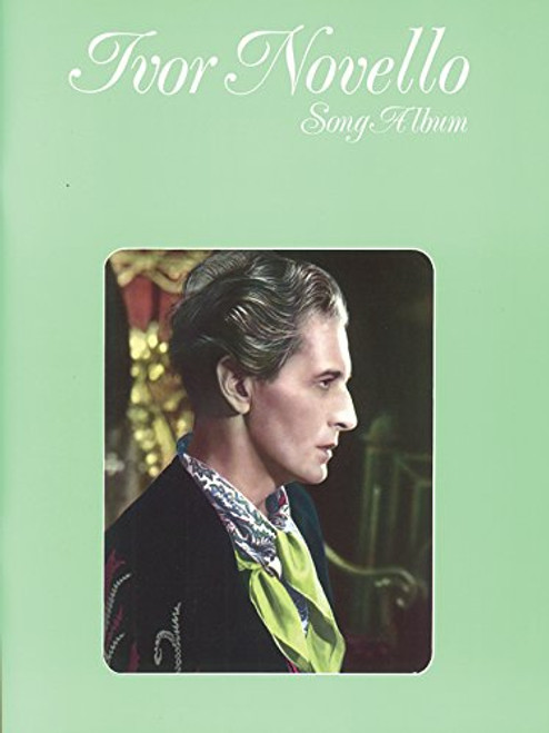 Ivor Novello -- Song Album: Piano/Vocal/Guitar (Faber Edition)