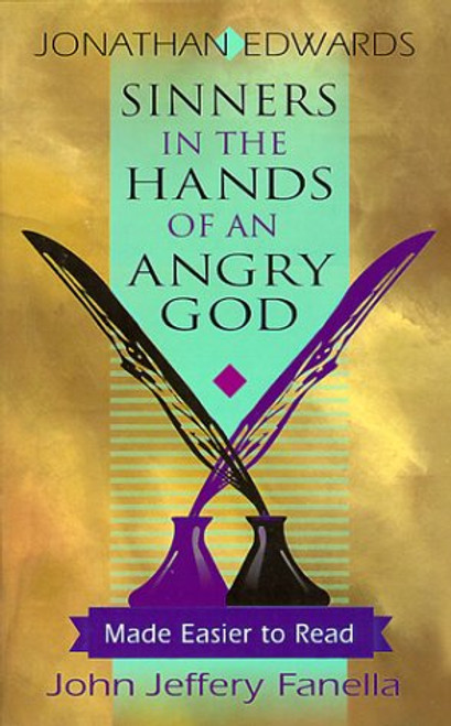 Sinners in the Hands of an Angry God: Made Easier to Read