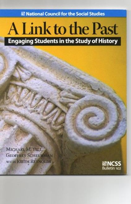 A Link to the Past: Engaging Students in the Study of History