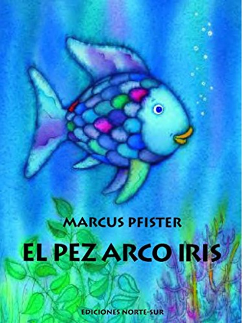 El Pez Arco Iris (Spanish Edition)