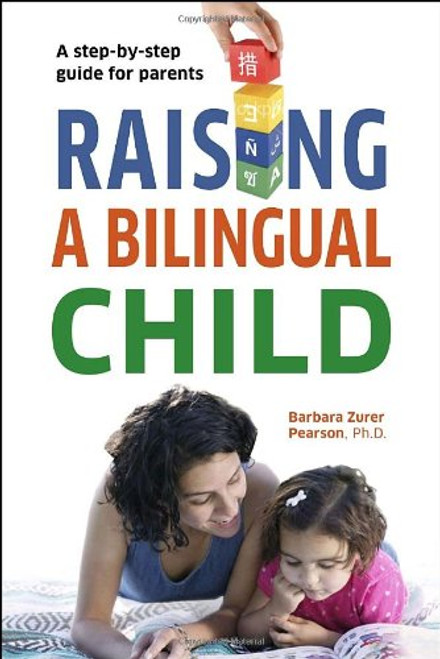 Raising a Bilingual Child (Living Language Series)