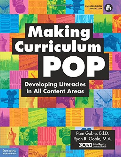 Making Curriculum Pop: Developing Literacies in All Content Areas