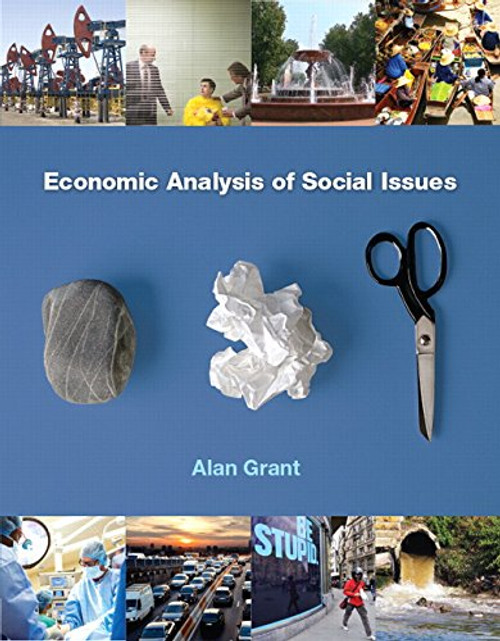 Economic Analysis of Social Issues Plus MyLab Economics with Pearson eText (1-Semester Access) -- Access Card Package (The Pearson Series in Economics)