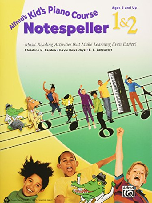 Alfred's Kid's Piano Course Notespeller, Bk 1 & 2: Music Reading Activities That Make Learning Even Easier!