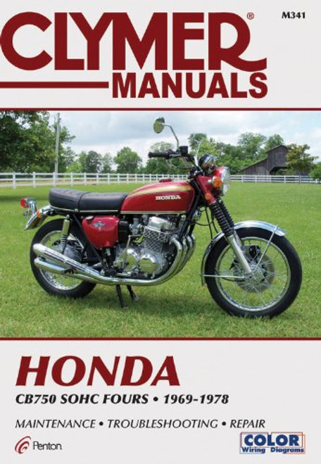 Clymer Honda CB750 SOHC Fours 69-78: Service, Repair, Maintenance