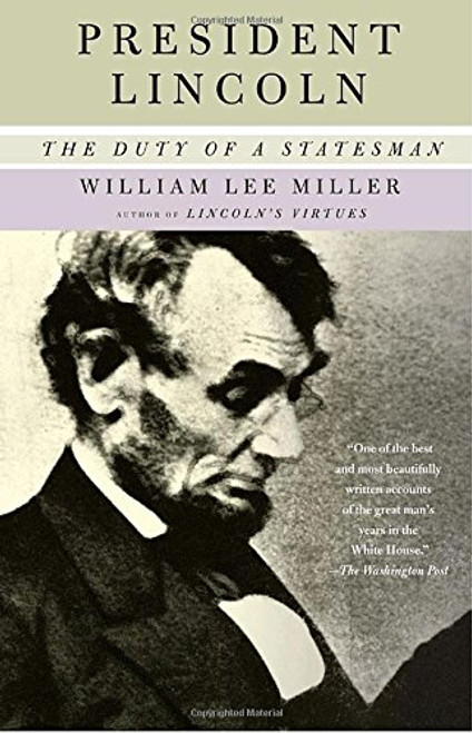 President Lincoln: The Duty of a Statesman