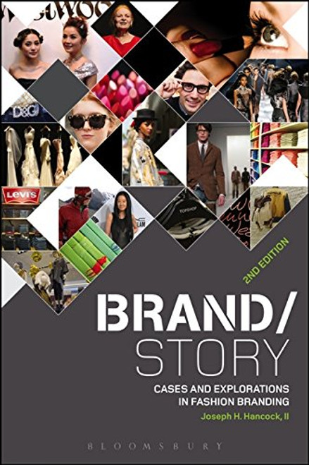 Brand/Story: Cases and Explorations in Fashion Branding