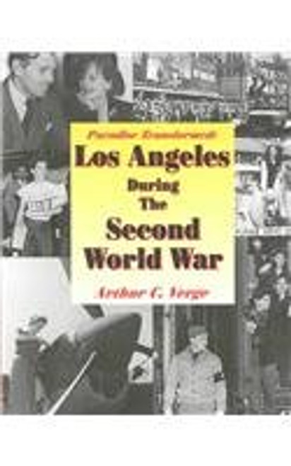 Paradise Transformed: Los Angeles During the Second World War