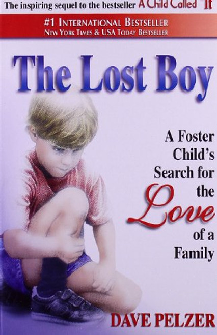 The Lost Boy: A Foster Child's Search for the Love of a Family