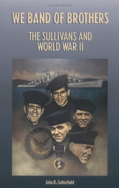 We Band of Brothers: The Sullivans & World War II