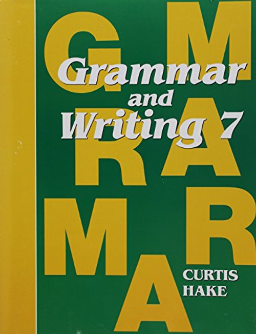Saxon Grammar and Writing: Student Textbook Grade 7 2009