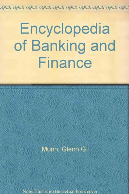 Encyclopedia of Banking and Finance