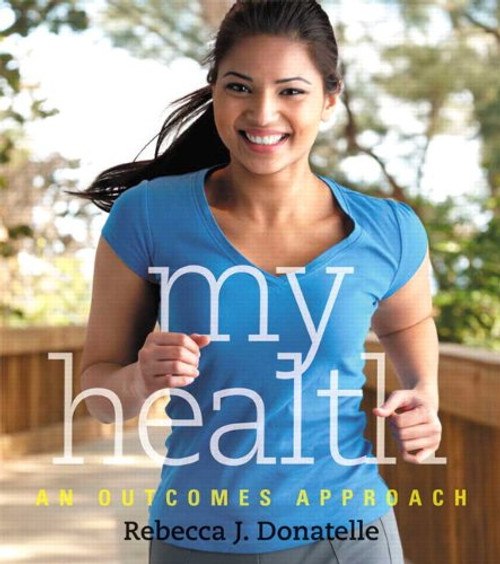 My Health: An Outcomes Approach Plus MasteringHealth with eText -- Access Card Package