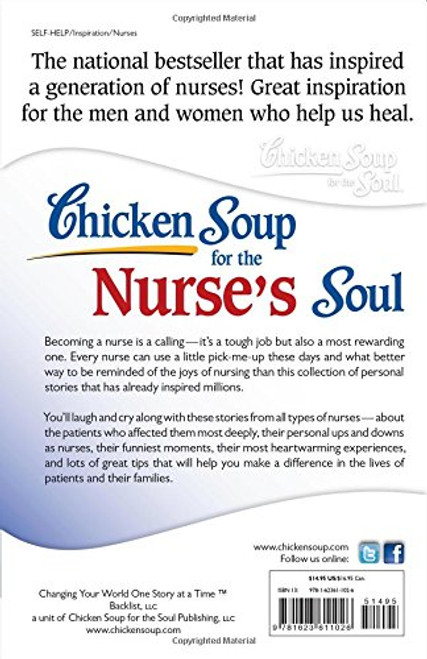 Chicken Soup for the Nurse's Soul: Stories to Celebrate, Honor and Inspire the Nursing Profession (Chicken Soup for the Soul)