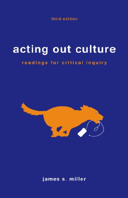 Acting Out Culture: Readings for Critical Inquiry