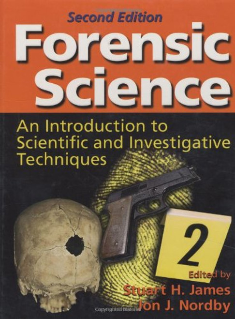 Forensic Science: An Introduction to Scientific and Investigative Techniques, 2nd edition (Volume 1)