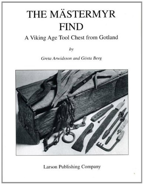The Mstermyr Find: A Viking Age Tool Chest from Gotland