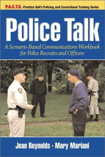 Police Talk: A Scenario-Based Communications Workbook for Police Recruits and Officers