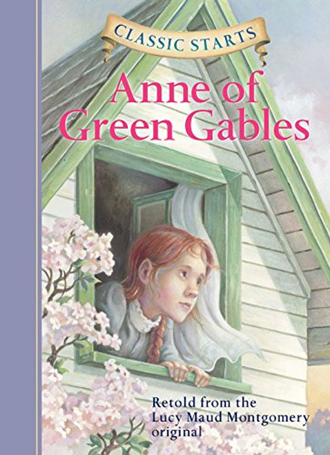 Classic Starts: Anne of Green Gables (Classic Starts Series)
