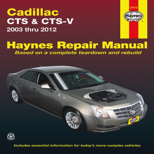 Cadillac CTS & CTS-V: 2003 - 2012 (Haynes Repair Manual)