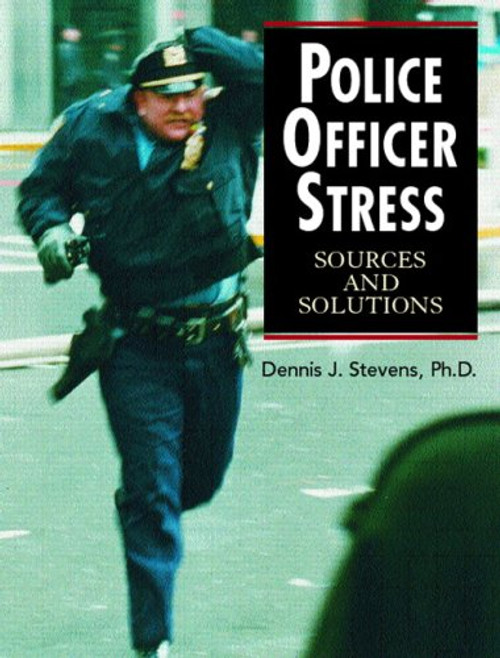 Police Officer Stress: Sources and Solutions